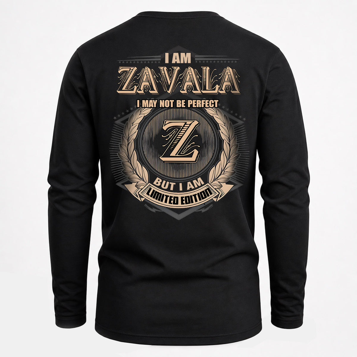 ZAVALA 2K-101–Personalized Name Quote Apparel “I Am NAME May Not Be Perfect But I Am Limited Edition”