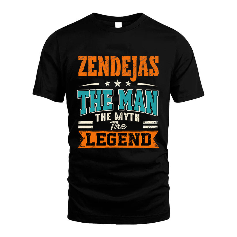 ZENDEJAS HH F007 The Man The Myth The Legend Personalized Shirt – Gift for Men