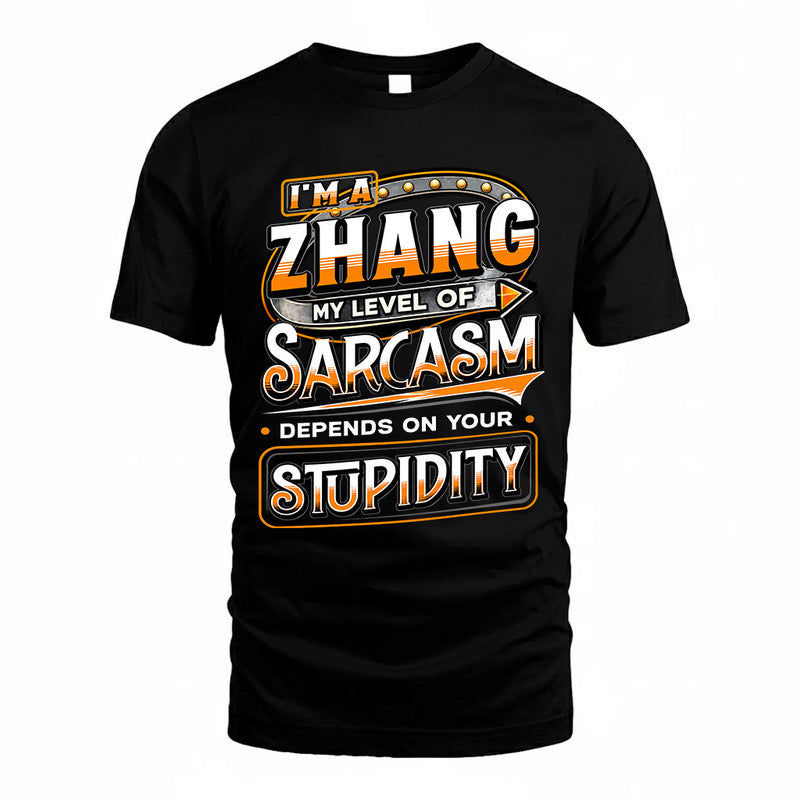 ZHANG TT88-K6-229 – Personalized Funny Sarcasm Apparel "My Level Of Sarcasm Depends On Your Stupidity"