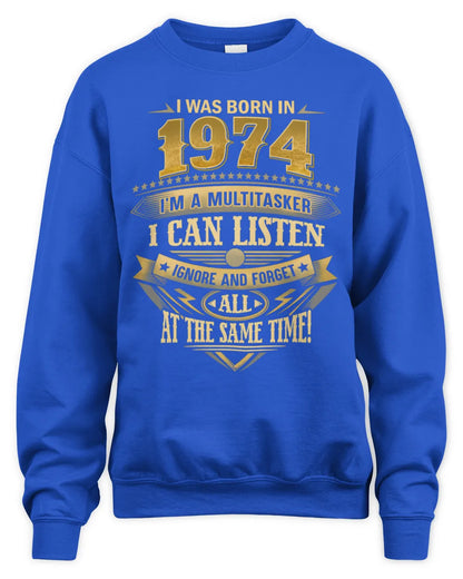 1974 HH89-K2 – Funny Birth Year Multitasker Quote T-Shirt - Unisex Sweatshirt - Royal