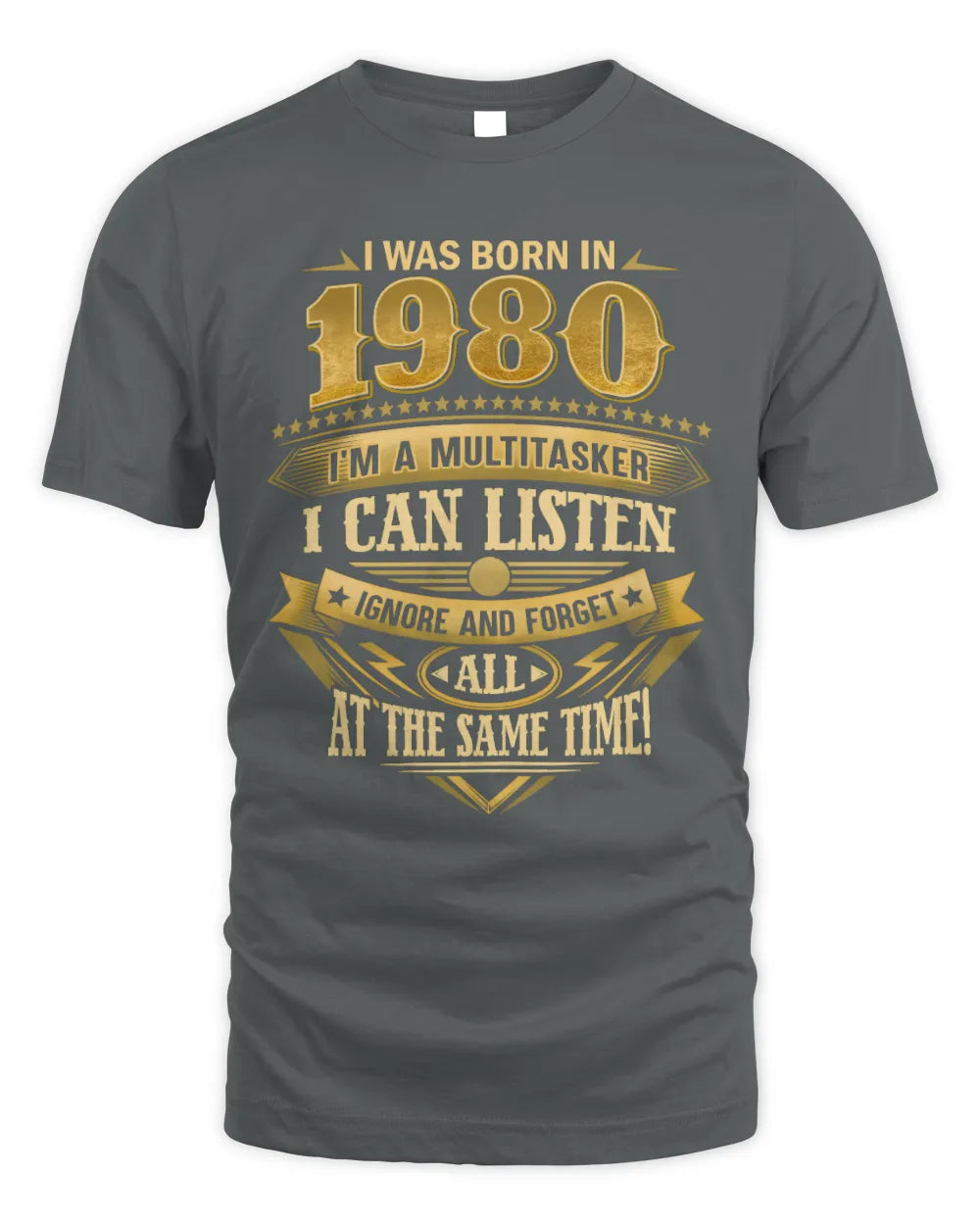 1980 HH89-K2 – Funny Birth Year Multitasker Quote T-Shirt - Unisex Standard T-Shirt - Charcoal