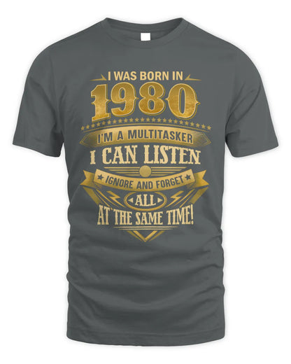 1980 HH89-K2 – Funny Birth Year Multitasker Quote T-Shirt - Unisex Standard T-Shirt - Charcoal