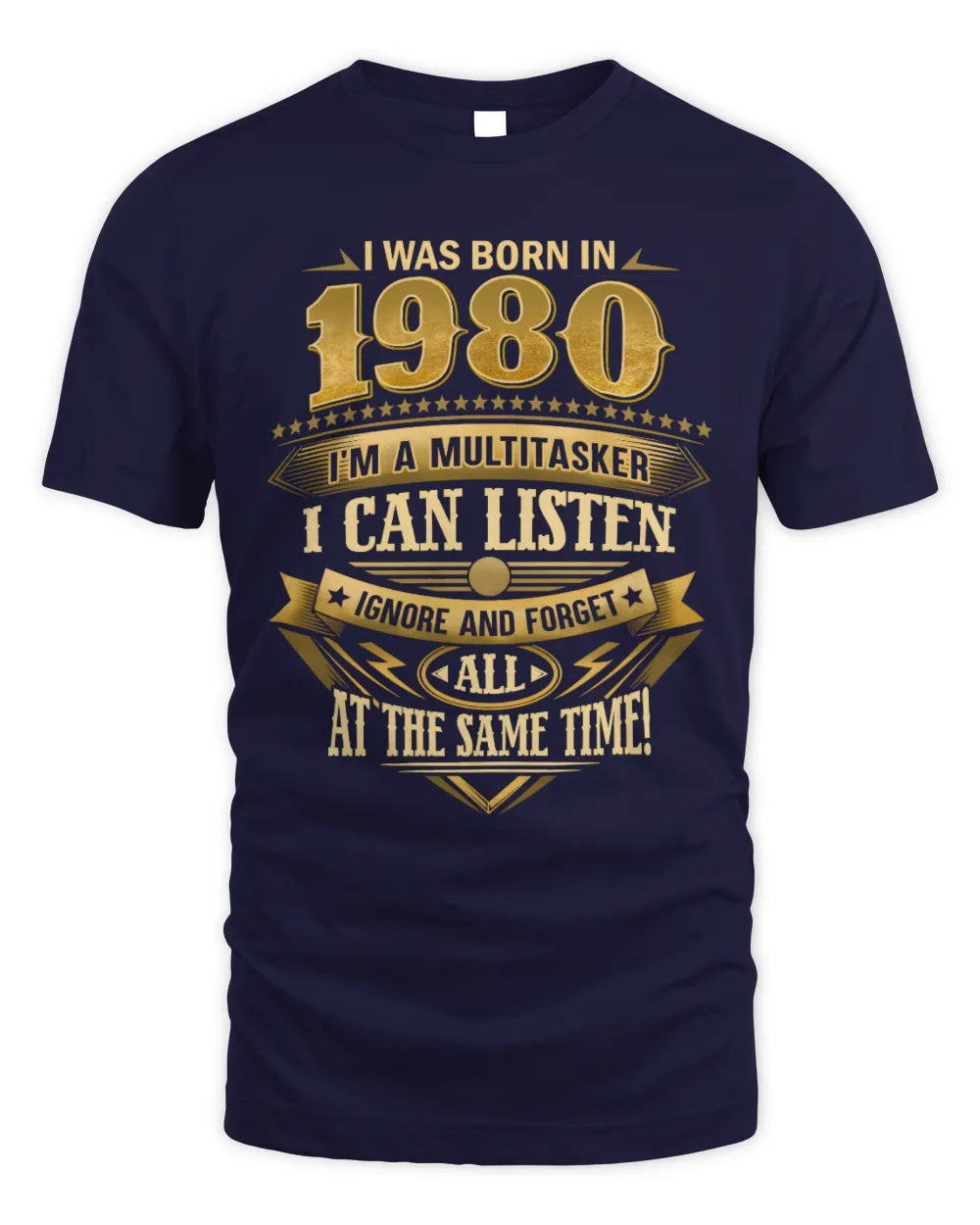 1980 HH89-K2 – Funny Birth Year Multitasker Quote T-Shirt - Unisex Standard T-Shirt - Navy
