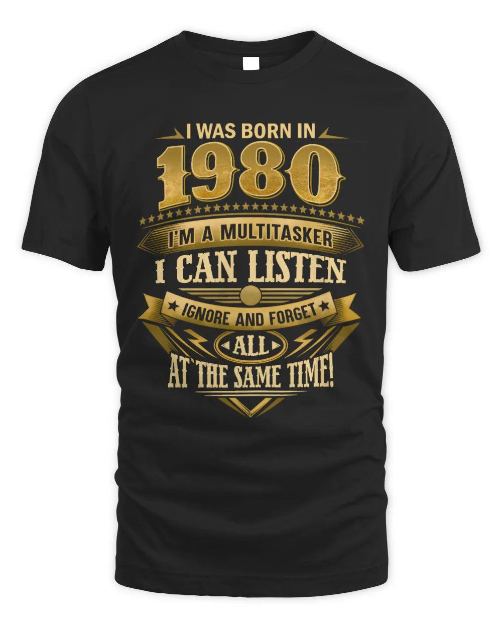 1980 HH89-K2 – Funny Birth Year Multitasker Quote T-Shirt - Unisex Standard T-Shirt - Black