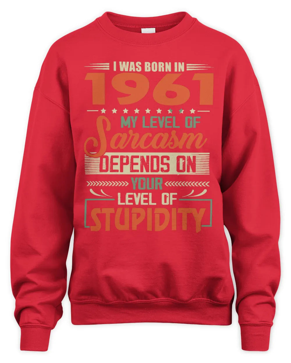 1961 HH89-K2 – Vintage Born to Be Sarcastic T-Shirt - Unisex Sweatshirt - Red