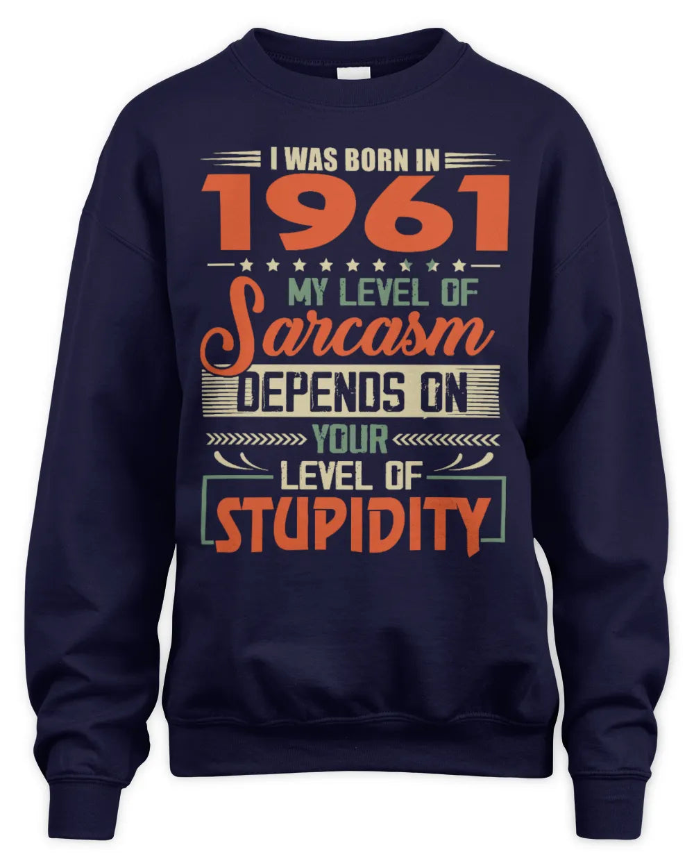 1961 HH89-K2 – Vintage Born to Be Sarcastic T-Shirt - Unisex Sweatshirt - Navy