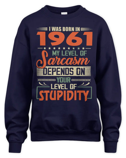 1961 HH89-K2 – Vintage Born to Be Sarcastic T-Shirt - Unisex Sweatshirt - Navy