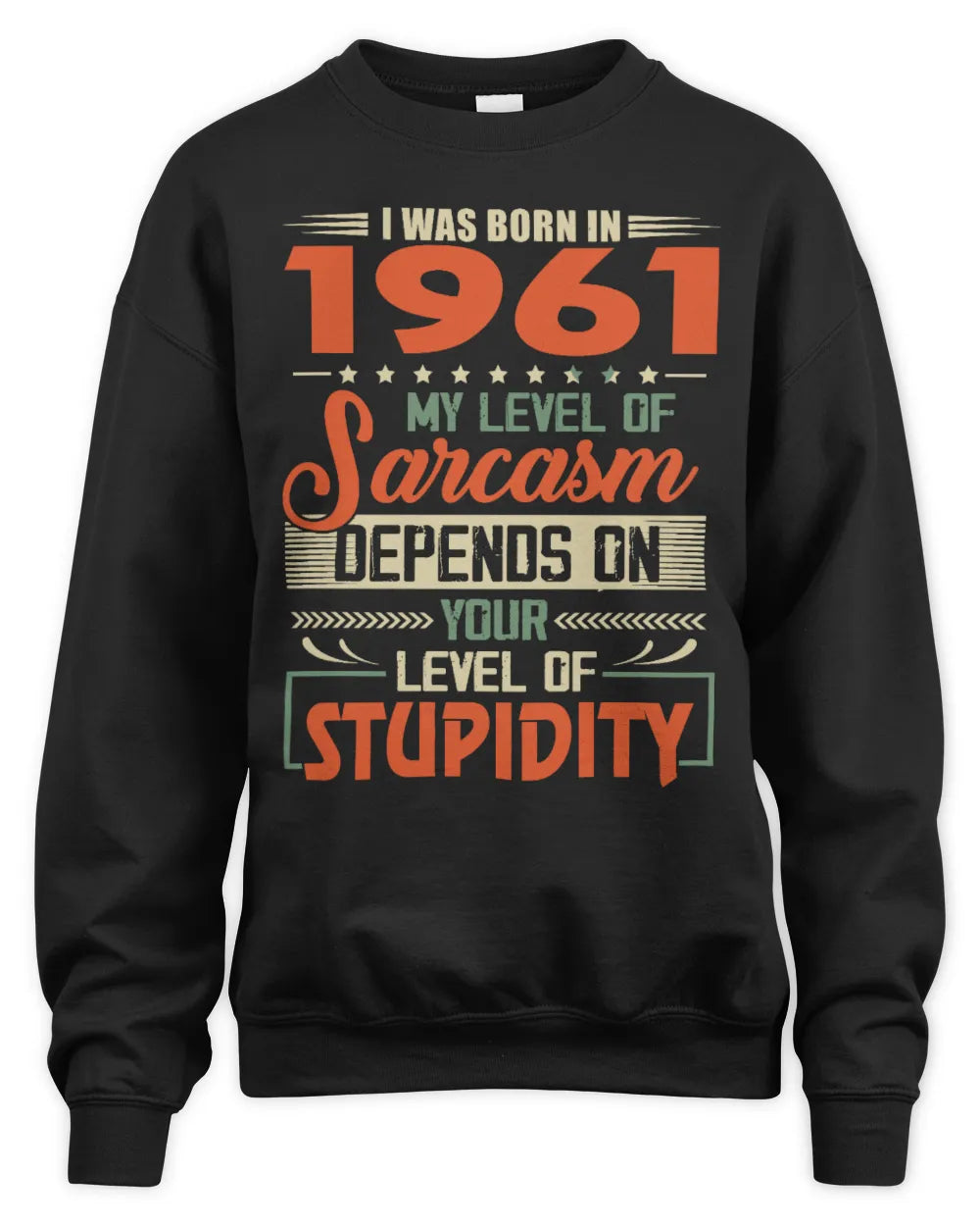 1961 HH89-K2 – Vintage Born to Be Sarcastic T-Shirt - Unisex Sweatshirt - Black
