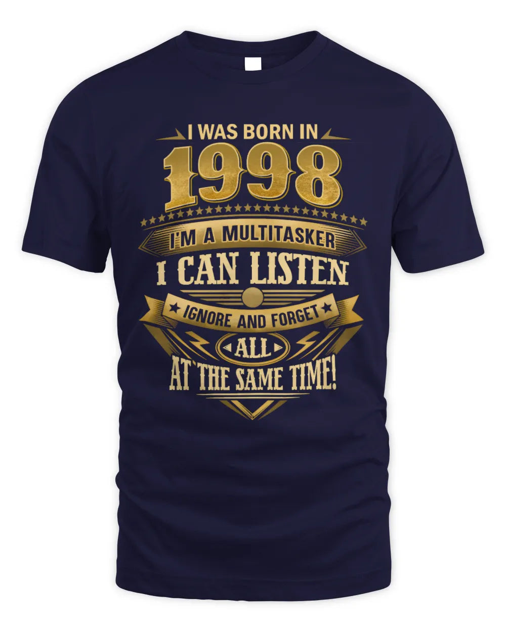 1998 HH89-K2 – Funny Birth Year Multitasker Quote T-Shirt - Unisex Standard T-Shirt - Navy