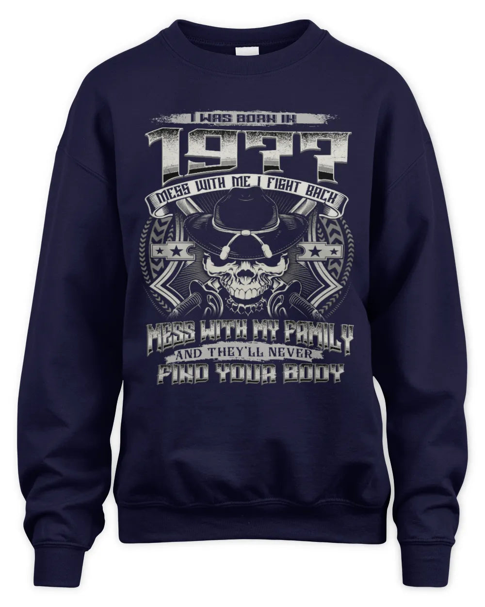 1977 HH89-K2 – T-shirt – Theme: "Birth Year – Family Always Protects" - Unisex Sweatshirt - Navy