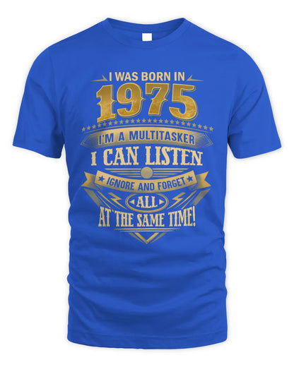 1975 HH89-K2 – Funny Birth Year Multitasker Quote T-Shirt - Unisex Standard T-Shirt - Royal