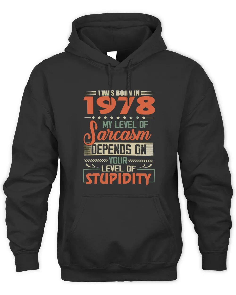 1978 HH89-K2 – Vintage Born to Be Sarcastic T-Shirt - Unisex Hoodie - Black