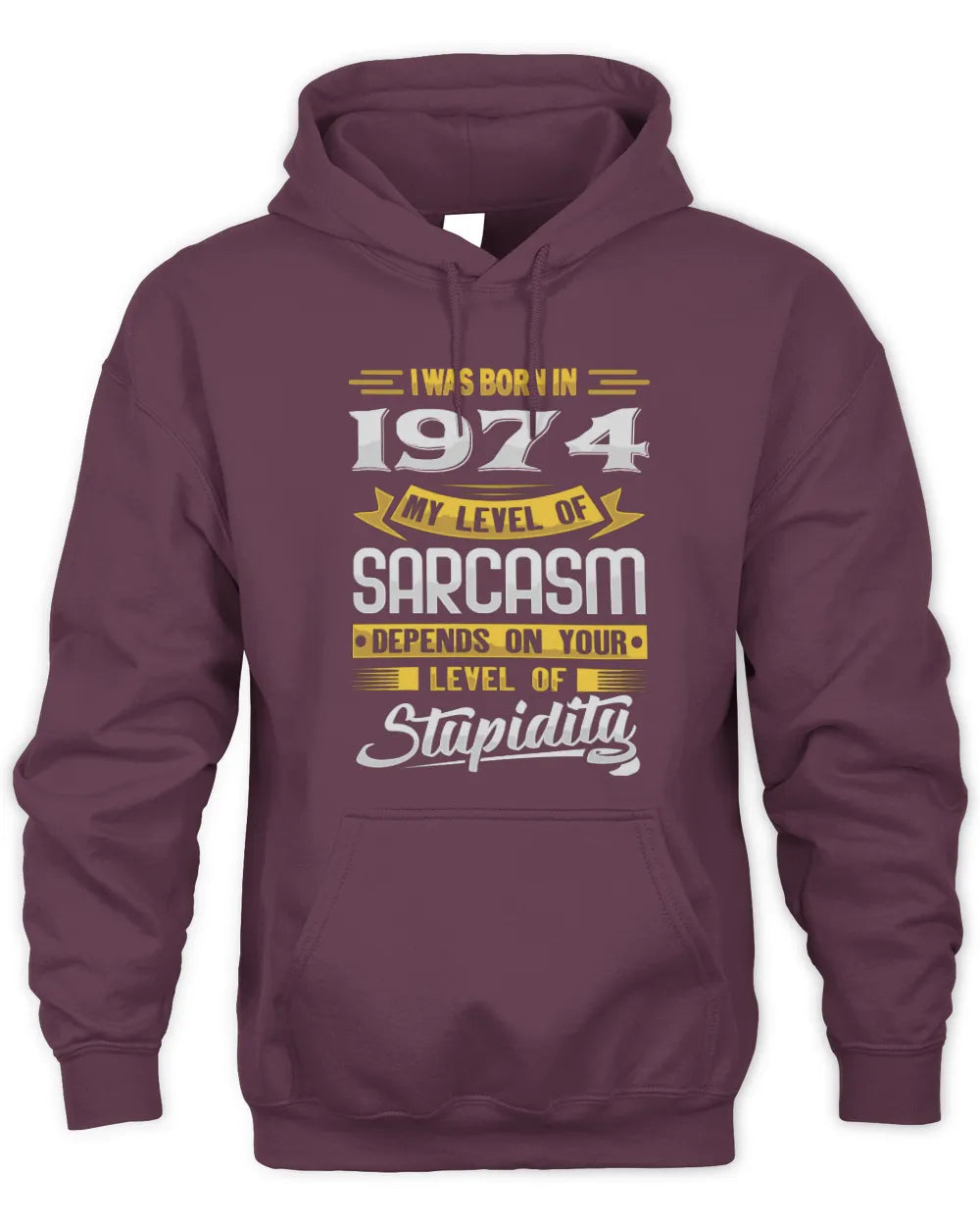 1974 HH88-K2 – Funny Birth Year Sarcasm Quote T-Shirt - Unisex Hoodie - Maroon