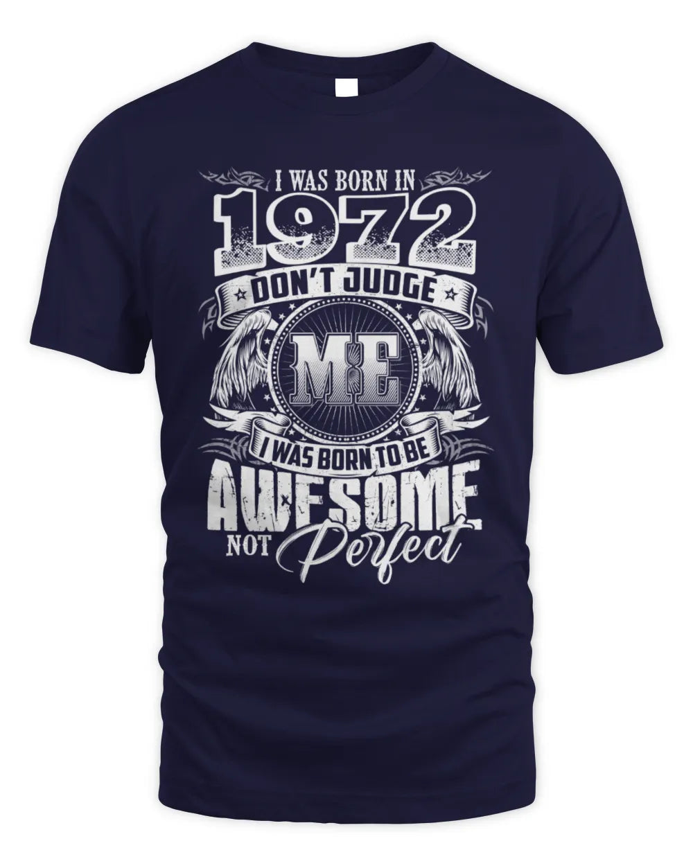 1972 HH89-K2 – Awesome Birth Year Quote T-Shirt - Unisex Standard T-Shirt - Navy