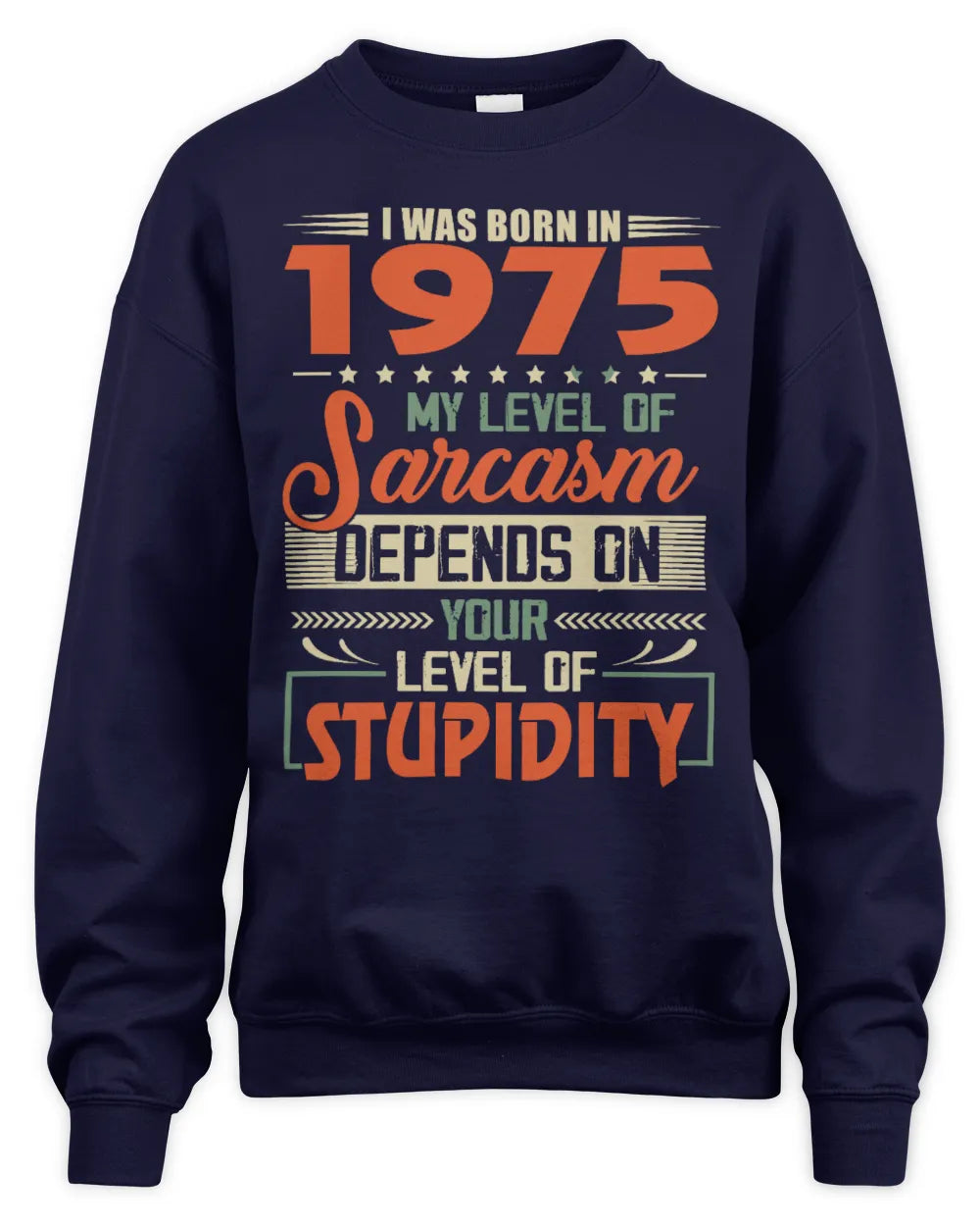 1975 HH89-K2 – Vintage Born to Be Sarcastic T-Shirt - Unisex Sweatshirt - Navy
