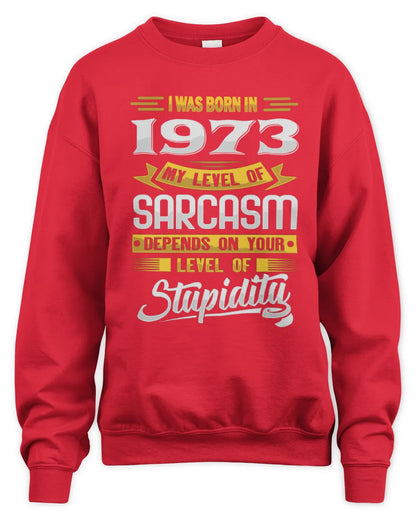 1973 HH88-K2 – Funny Birth Year Sarcasm Quote T-Shirt - Unisex Sweatshirt - Red