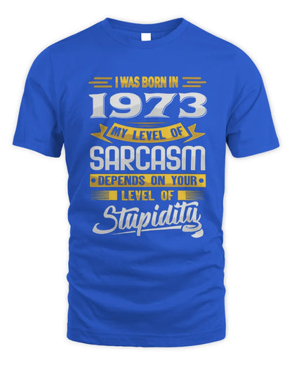 1973 HH88-K2 – Funny Birth Year Sarcasm Quote T-Shirt - Unisex Standard T-Shirt - Royal