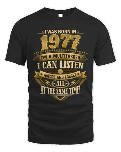 1977 HH89-K2 – Funny Birth Year Multitasker Quote T-Shirt - Unisex Standard T-Shirt - Black