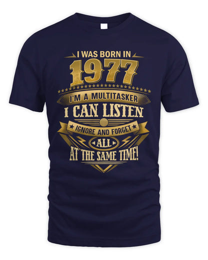 1977 HH89-K2 – Funny Birth Year Multitasker Quote T-Shirt - Unisex Standard T-Shirt - Navy