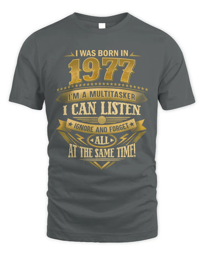 1977 HH89-K2 – Funny Birth Year Multitasker Quote T-Shirt - Unisex Standard T-Shirt - Charcoal