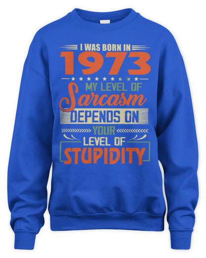 1973 HH89-K2 – Vintage Born to Be Sarcastic T-Shirt - Unisex Sweatshirt - Royal