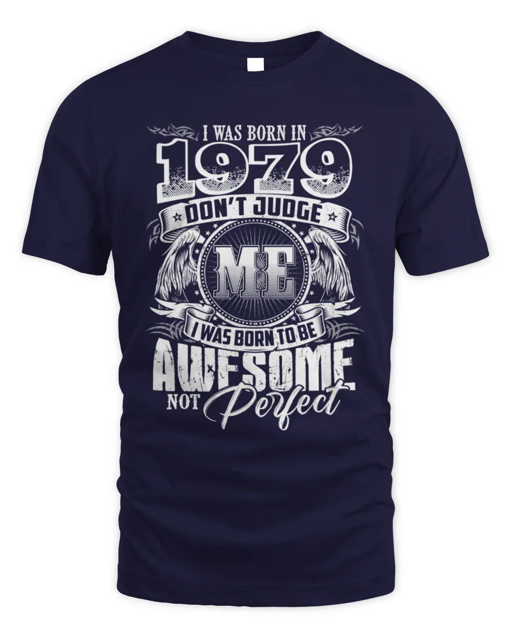1979 HH89-K2 – Awesome Birth Year Quote T-Shirt - Unisex Standard T-Shirt - Navy
