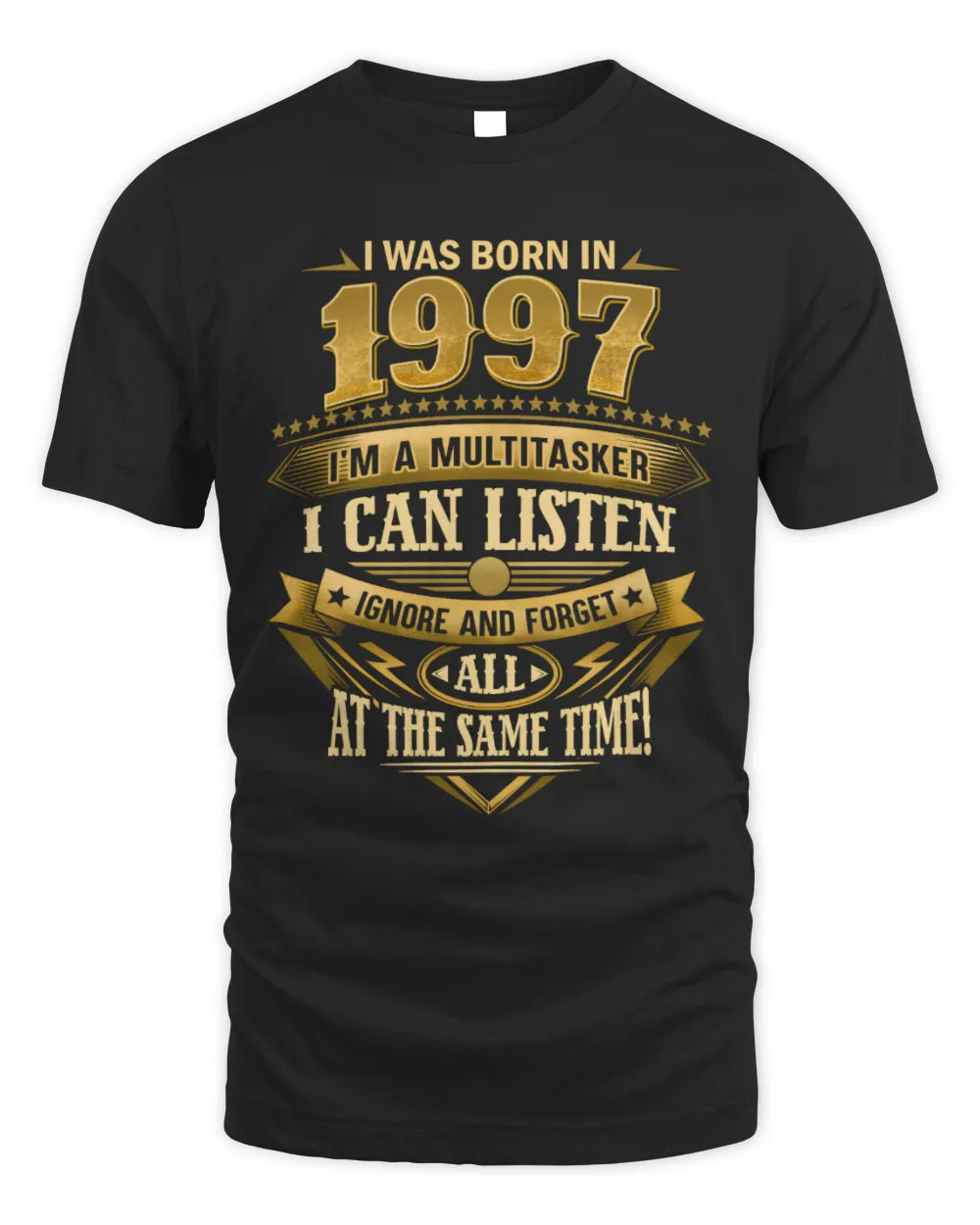 1997 HH89-K2 – Funny Birth Year Multitasker Quote T-Shirt - Unisex Standard T-Shirt - Black