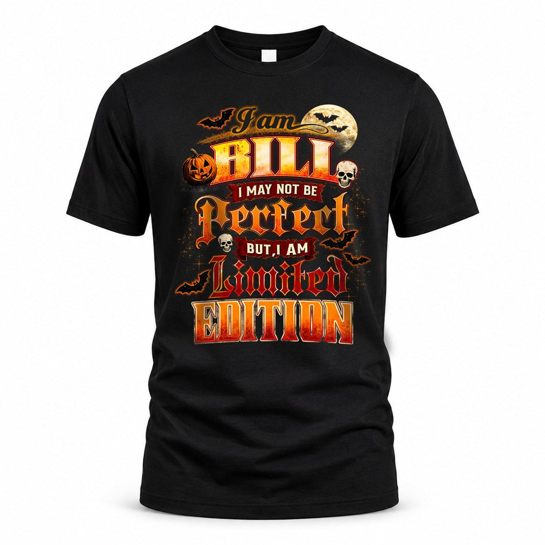 BILL HH-F008 – Personalized Name Halloween Shirt – “I May Not Be Perfect, But I Am Limited Edition” Custom Apparel
