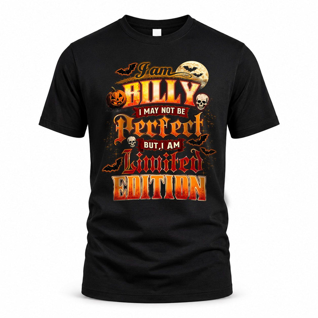 BILLY HH-F008 – Personalized Name Halloween Shirt – “I May Not Be Perfect, But I Am Limited Edition” Custom Apparel