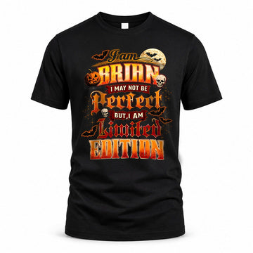 BRIAN HH-F008 – Personalized Name Halloween Shirt – “I May Not Be Perfect, But I Am Limited Edition” Custom Apparel