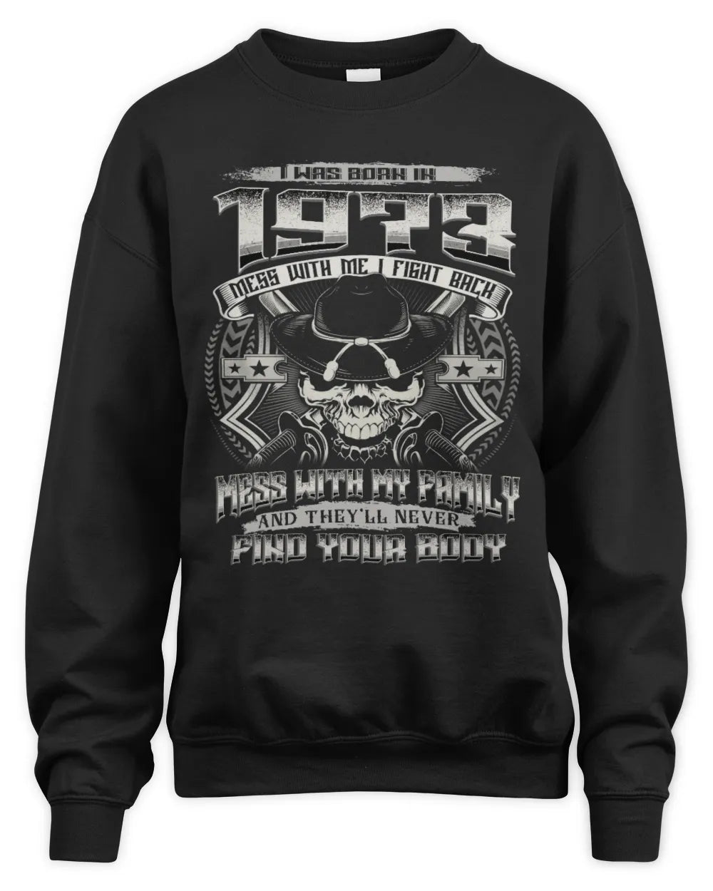 1973 HH89-K2 – T-shirt – Theme: "Birth Year – Family Always Protects" - Unisex Sweatshirt - Black
