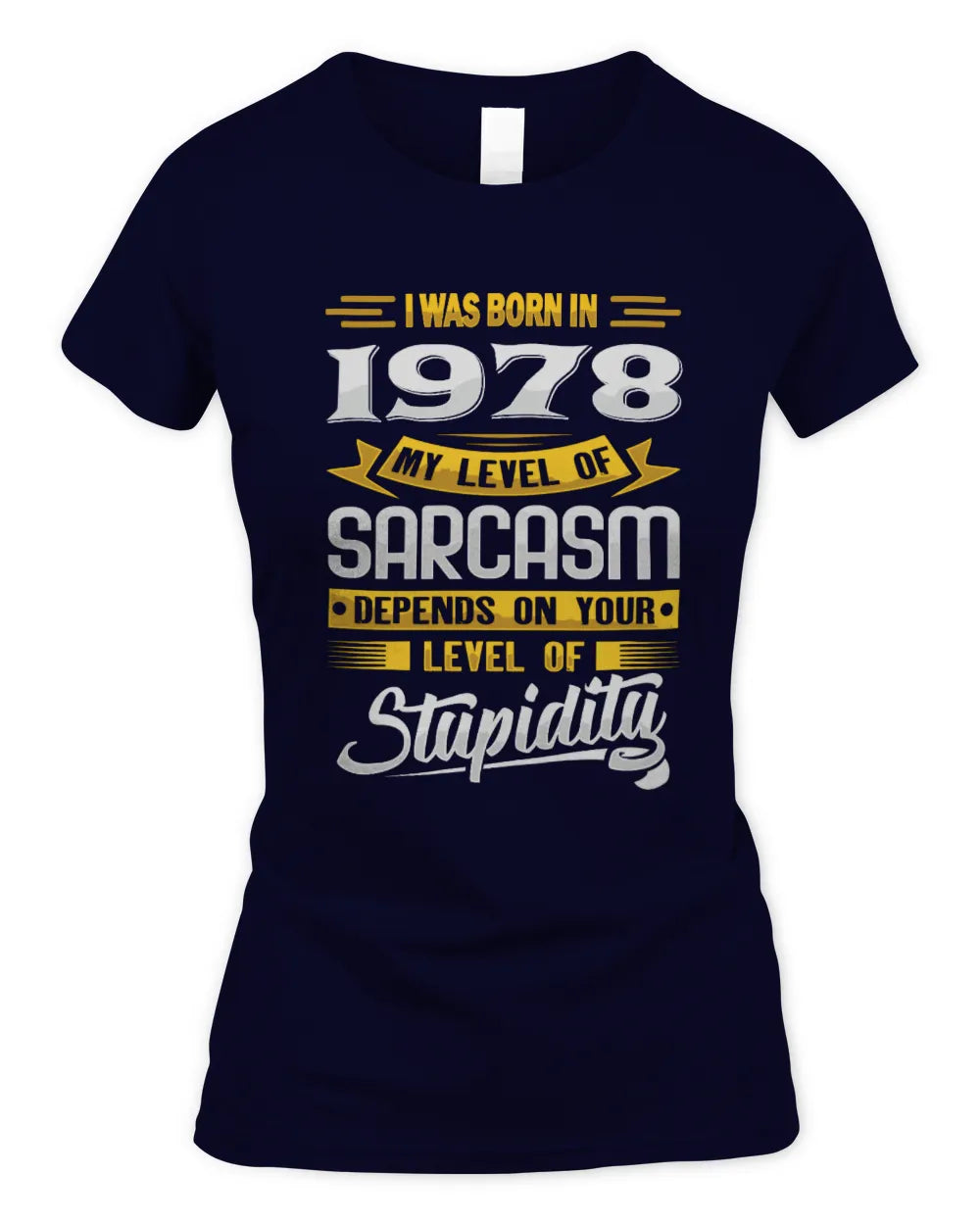1978 HH88-K2 – Funny Birth Year Sarcasm Quote T-Shirt - Women's Standard T-Shirt - Navy