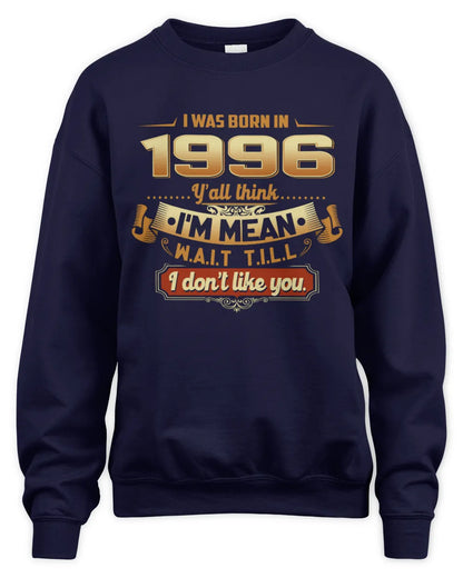 1996 HH89-K2 – Funny Birth Year Attitude Quote T-Shirt - Unisex Sweatshirt - Navy