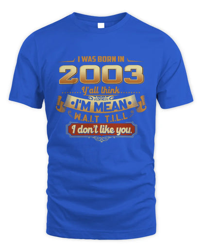 2003 HH89-K2 – Funny Birth Year Attitude Quote T-Shirt - Unisex Standard T-Shirt - Royal