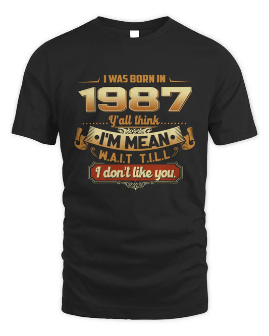 1987 HH89-K2 – Funny Birth Year Attitude Quote T-Shirt - Unisex Standard T-Shirt - Black