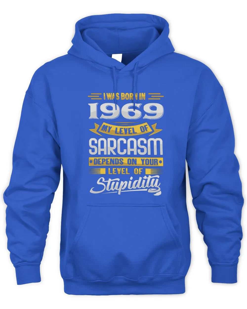 1969 HH88-K2 – Funny Birth Year Sarcasm Quote T-Shirt - Unisex Hoodie - Royal