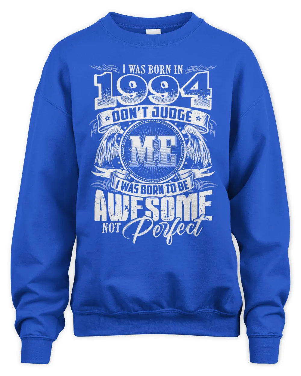 1994 HH89-K2 – Awesome Birth Year Quote T-Shirt - Unisex Sweatshirt - Royal