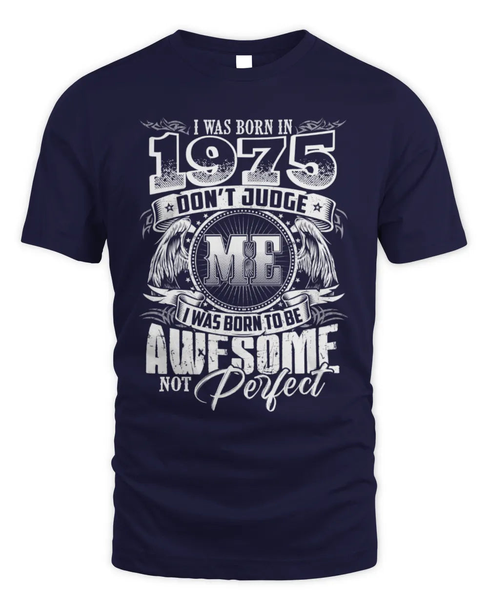 1975 HH89-K2 – Awesome Birth Year Quote T-Shirt - Unisex Standard T-Shirt - Navy