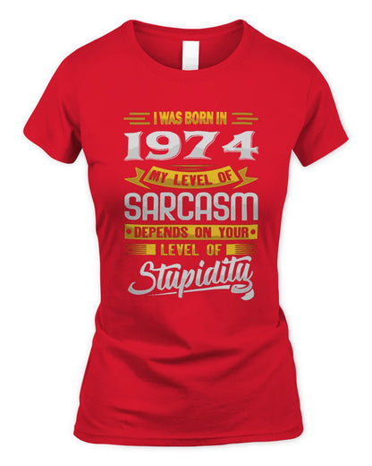 1974 HH88-K2 – Funny Birth Year Sarcasm Quote T-Shirt - Women's Standard T-Shirt - Red