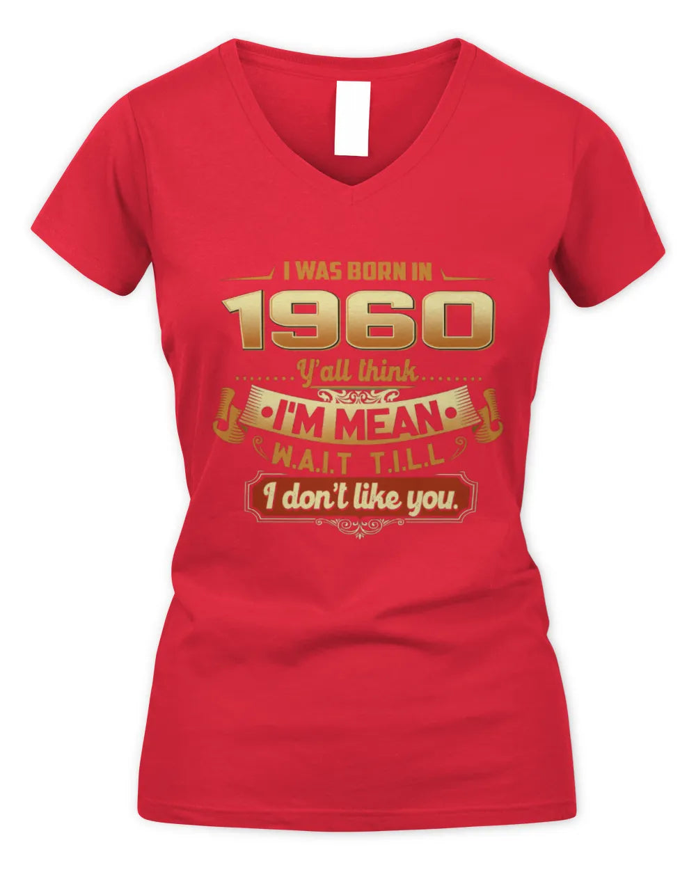 1960 HH89-K2 – Funny Birth Year Attitude Quote T-Shirt - Women's V-Neck T-Shirt - Red