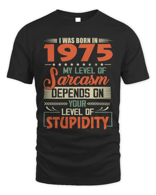1975 HH89-K2 – Vintage Born to Be Sarcastic T-Shirt - Unisex Standard T-Shirt - Black