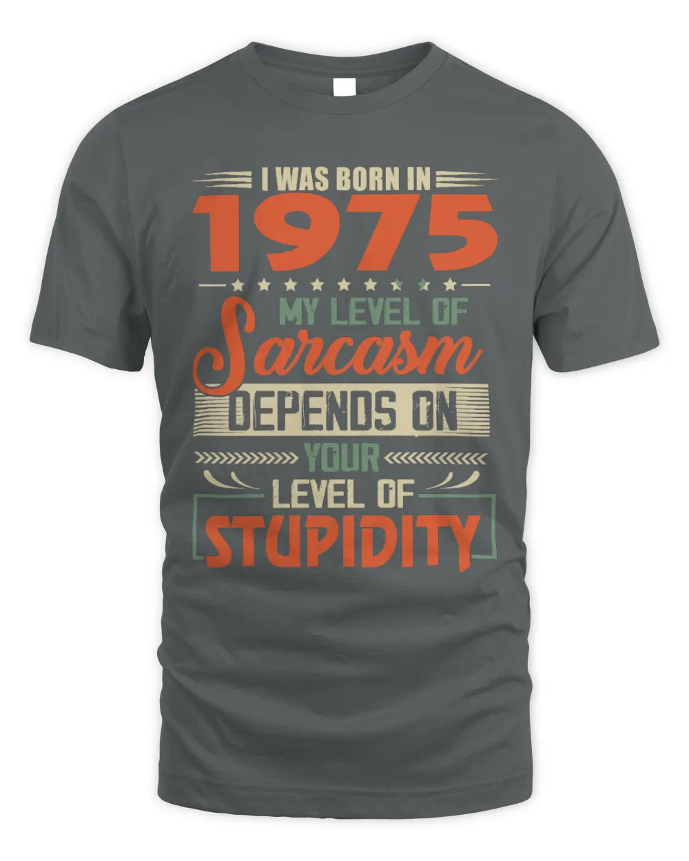 1975 HH89-K2 – Vintage Born to Be Sarcastic T-Shirt - Unisex Standard T-Shirt - Charcoal
