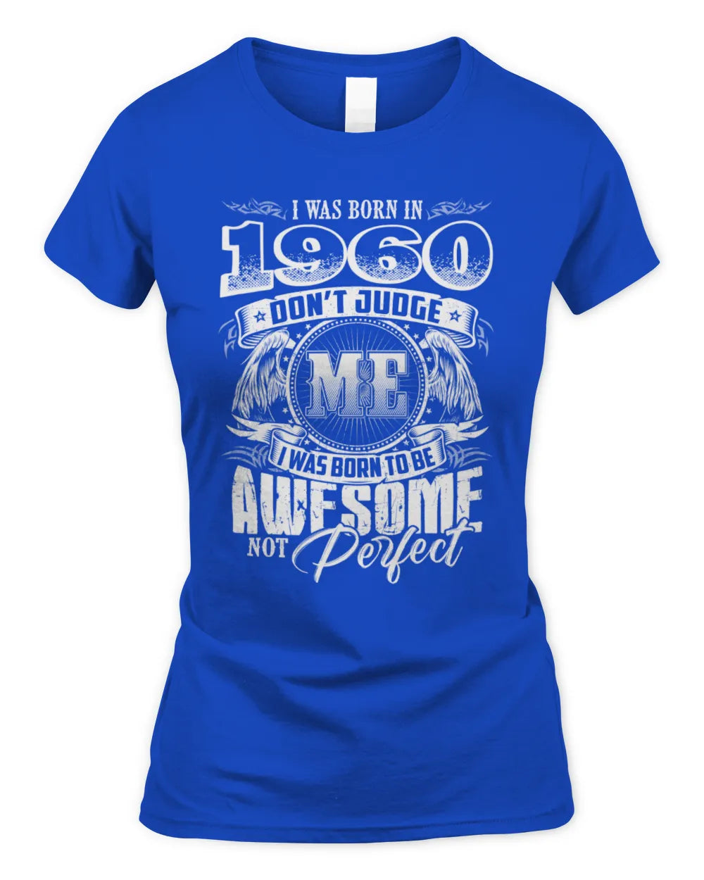 1960 HH89-K2 – Awesome Birth Year Quote T-Shirt - Women's Standard T-Shirt - Royal