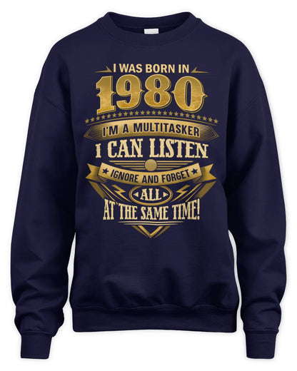 1980 HH89-K2 – Funny Birth Year Multitasker Quote T-Shirt - Unisex Sweatshirt - Navy