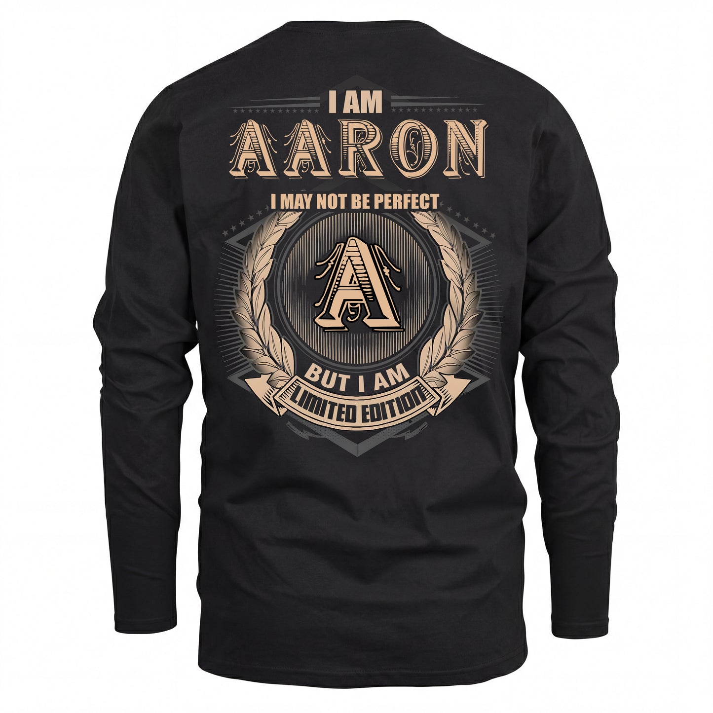 AARON 2K-101–Personalized Name Quote Apparel “I Am NAME May Not Be Perfect But I Am Limited Edition”