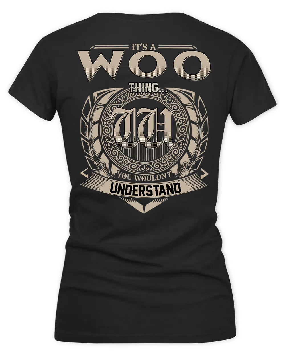 WOO HH88-K2–Personalized Name Quote Apparel “It’s a/an NAME Thing You Wouldn’t Understand”