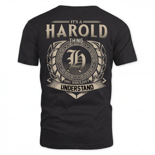 HAROLD HH88-K2–Personalized Name Quote Apparel “It’s an NAME Thing You Wouldn’t Understand”