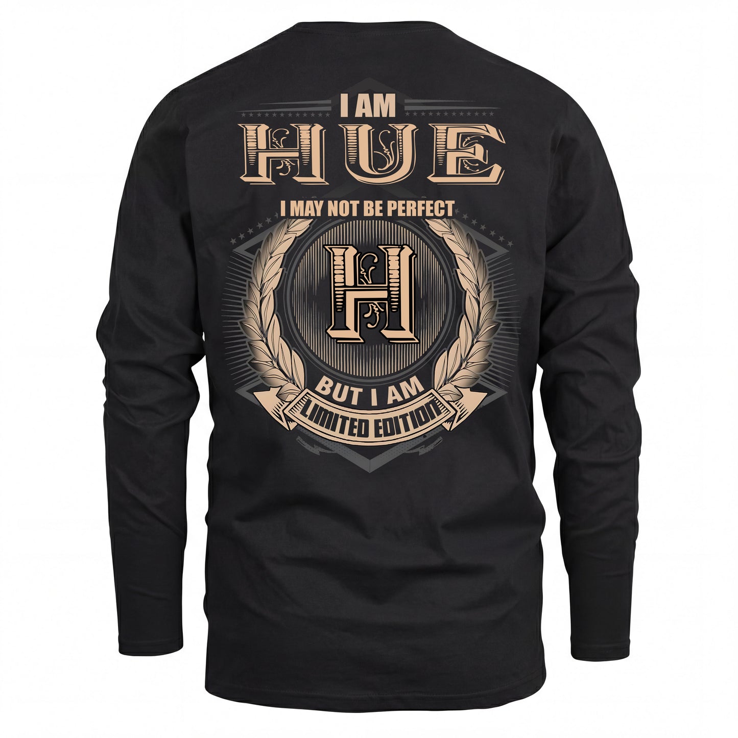 HUE 2K-101–Personalized Name Quote Apparel “I Am NAME May Not Be Perfect But I Am Limited Edition”