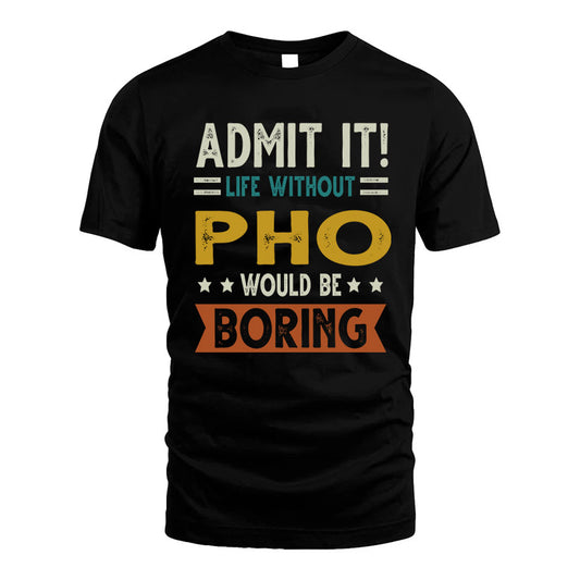 FRAUSTO HH88-K2–Personalized Funny Quote Apparel “Life Without NAME Would Be Boring”