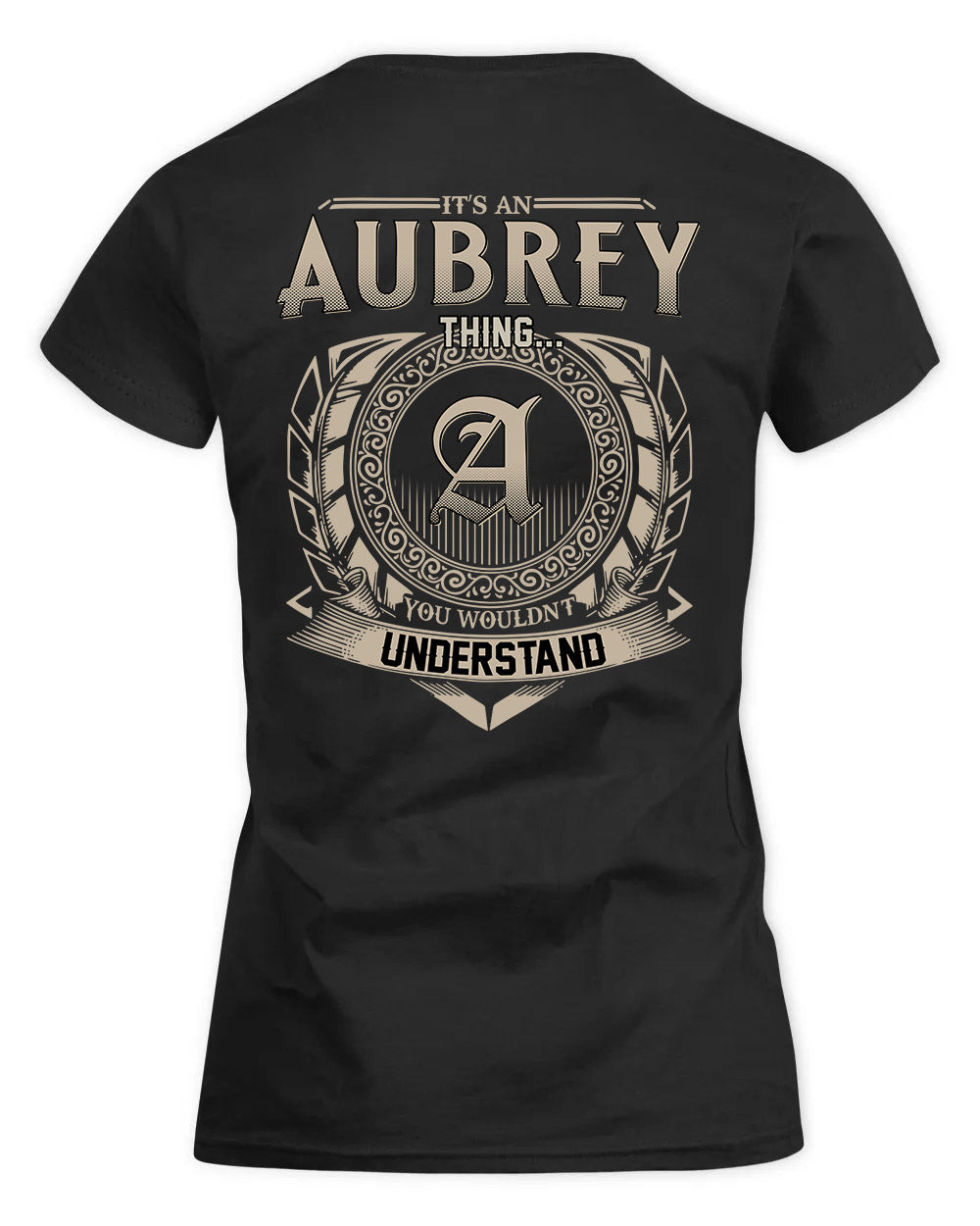 AUBREY HH88-K2–Personalized Name Quote Apparel “It’s a/an NAME Thing You Wouldn’t Understand”